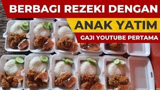 GAJI PERTAMA YOUTUBE BERBAGI DENGAN ANAK YATIM !!