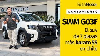 SWM G03F - Se estrena el tres filas más barato del mercado (Lanzamiento en Chile)