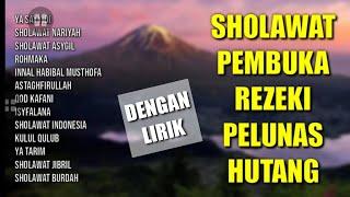 Sholawat Pembuka Rezeki Pelunas Hutang | Sholawat Video Lirik Terbaru