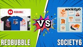 Redbubble vs Society6- How Do They Compare? (3 Main Differences To Compare)