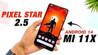 Pixel Star 2.5 Official For Mi 11X & POCO F3 | Android 14 | Bugs & Features | Full Detailed Review