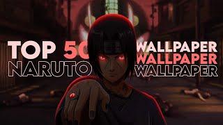 TOP 50 NARUTO ANIMATED WALLPAPERS FOR WALLPAPER ENGINE (Part 1)