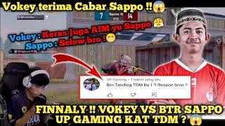 FINNALY !! VOKEY VS BTR SAPPO UP GAMING KAT TDM ? 