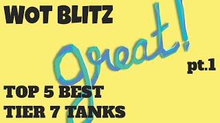 Top 5 Best Tier 7 Tanks (No Special Nation Edition)