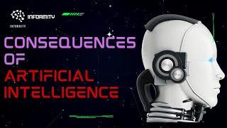 Artificial Intelligence Consequences In 2023