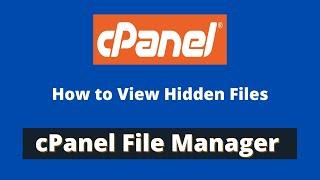 How to view hidden files in cPanel File Manager