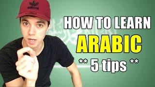 HOW TO LEARN ARABIC **5 tips**