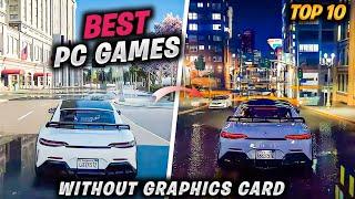 Top 10 BEST LOW End PC GAMES in 2024 WITHOUT A GRAPHICS CARD