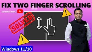 How to Fix Two Finger Scroll Not Working on Windows 10 | Windows 11 | 2024