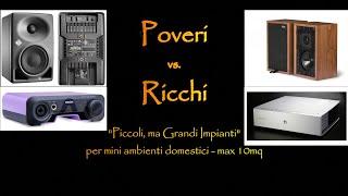 POVERI vs RICCHI: piccoli, ma grandi impianti, per mini ambienti domestici - max 10mq.