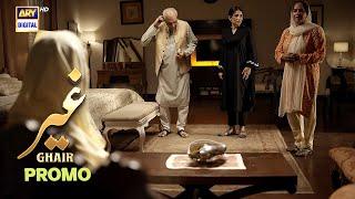 Ghair Upcoming Episode 30 | Promo | ARY Digital Drama