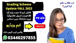 vu latest Grading Scheme fall 2022 | passing marks for midterms fall 2022 | vuaid