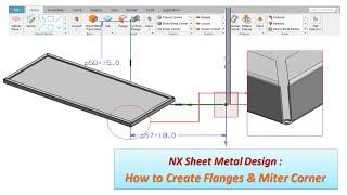 NX Sheet Metal Design : How to Create Flanges & Miter Corner