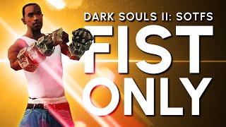 Dark Souls 2 "Fist" Only Guide