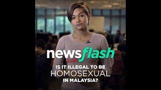 Is it illegal to be homosexual in Malaysia? | NewsFlash