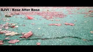 DJVI - Base After Base