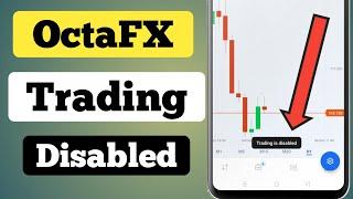 OctaFX Trading Disabled | Octa FX Trading Disable | OctaFX Trading | Disabled OctaFX Trading