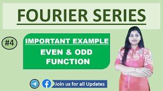 #4 Fourier series  : 1 very imp. Example Even and Odd Function In Hindi