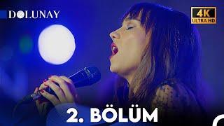 Dolunay 2. Bölüm (4K ULTRA HD)