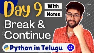 Day 9 : break & continue keywords | Python Course in Telugu | Vamsi Bhavani