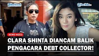 Debt Collector Ancam Polisikan Balik Clara Shinta, Desak Polda Metro SP3 Kasus Mereka!