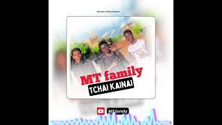 MT family-Tchai kainai(prod by DUBA Music mp3)2024