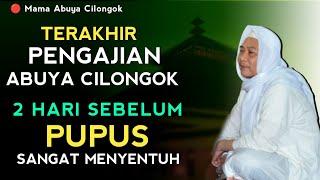 TERAKHIR PENGAJIAN ABUYA UCI CILONGOK - TAFSIR JALALEN