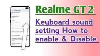 Realme GT 2 Keyboard Sound setting How to enable & Disable