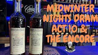 MIDWINTERS NIGHT DRAM ACT 10 AND THE ENCORE WHISKEY REVIEW