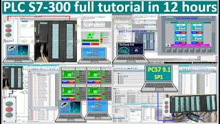 PLC S7-300 full tutorial in 12 hours| Simatic Siemens training| Basic PLC training full course