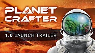 Planet Crafter - Official 1.0 Launch Trailer