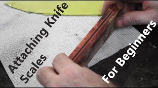 How to Attach Knife Handles - Beginner's Guide for Noobs