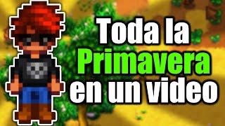  Pase TODA la PRIMAVERA de STARDEW VALLEY en un solo video 