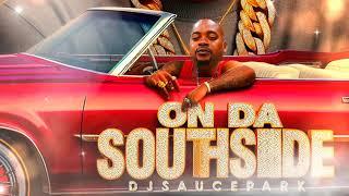 On Da Southside (Full Mixtape) #DJSaucePark