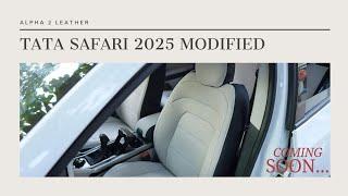 Tata Safari 2025 Modified | Coming soon... | Tata Safari 2025 Model | Door Leather Wrap | Seat Cover