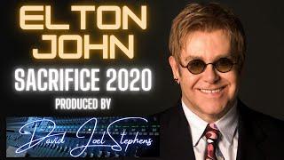 REMIX - Elton John - Sacrifice 2022 (Produced by David Joel Stephens)