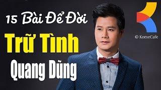 Quang Dũng Top Hits 15 Bài Hát Hay Nhất ️ Anh Còn Nợ Em