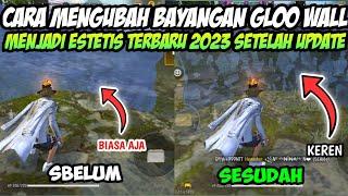 CARA MENGUBAH BAYANGAN GLOO WALL TERBARU 2023