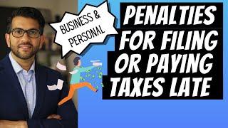 Penalties for FILING or PAYING late | Business & Personal Taxes