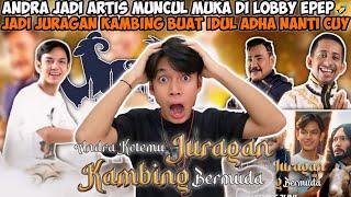 ANDRA JADI ARTIS CUY! MUNCUL MUKA DI LOBBY FF KETIGA KALINYA JADI JURAGAN KAMBING BUAT IDUL ADHA?