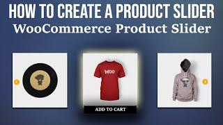 How To Create A Product Slider For Woocommerce | WooCommerce Product Slider