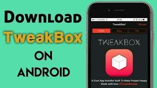 Download TweakBox on Android   How to download Tweakbox for Android