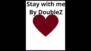 doubleZ || Stay with me (prod.KHVN)