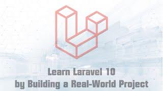 Learn Laravel 10 by Building a Real-World Project (Part 1/2)