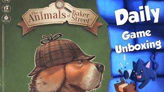 The Animals of Baker Street - Daily Game Unboxing