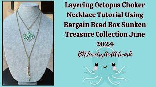 Bargain Bead Box Sunken Treasure For June 2024 Layering Octopus Pendant Necklace Tutorial #jewelry