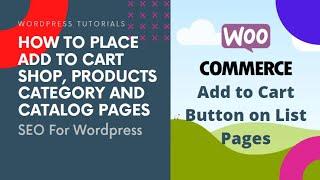 How to Place Add to Cart Button on the Shop, Products and Category Pages