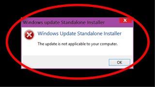 How To Fix The Update Is Not Applicable To Your Computer Windows 10/8/7