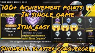  Itna Easy | Snowball blaster conqueror achievement BGMI | EASY OR WHAT | 100 + ACHIEVEMENT POINTS