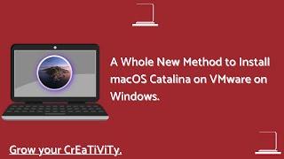 Secret New Method of Installing macOS Catalina on VMware on Windows Computer.